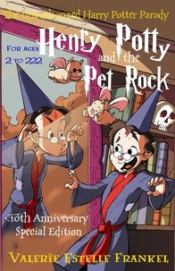  Valerie Estelle Frankel - Henry Potty and the Pet Rock: An Unauthorized Harry Potter Parody.