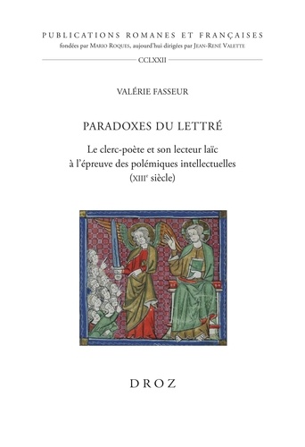 Paradoxes du lettré. Le clerc poète et son lecteur laïc à l'épreuve des polémiques intellectuelles (XIIIe siècle)