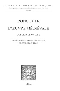 Valérie Fasseur et Cécile Rochelois - Ponctuer l'oeuvre médiévale - Des signes au sens.