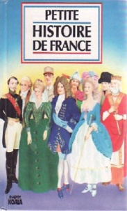 Valérie Fert et Elisabeth Bogaert - Petite Histoire de France.
