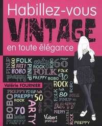 Valérie Fournier - Habillez-vous vintage en toute élégance.