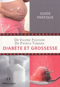 Valérie Foussier et Patrick Tubiana - Diabète et grossesse.