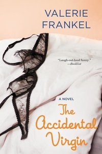 Valerie Frankel - The Accidental Virgin - A Novel.