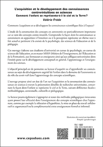 L'acquisition et le développement des connaissances contre-intuitives en sciences. Comment l'enfant se représente-t-il le ciel et la Terre ?