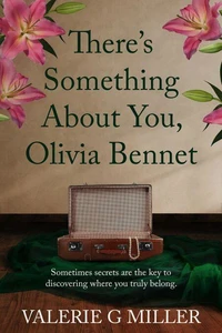 There’s Something About You, Olivia Bennet