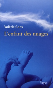 Valérie Gans - L'enfant des nuages.