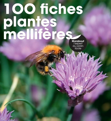 100 fiches plantes mellifères