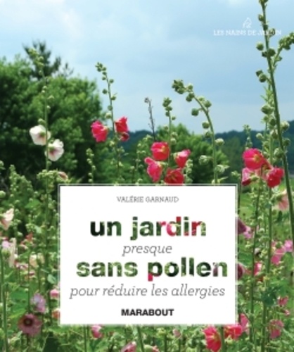Valérie Garnaud - Un jardin presque sans pollen pour réduire les allergies.