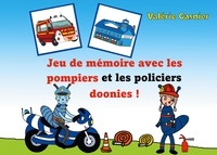 Valérie Gasnier - Jeu de mémoire avec les pompiers et les policiers doonies !.
