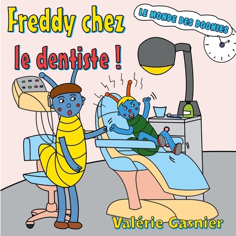 Les aventures de Freddy  Freddy chez le dentiste