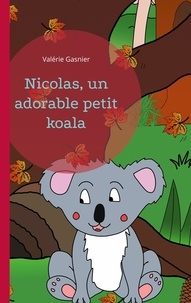 Valérie Gasnier - Nicolas, un adorable petit koala.