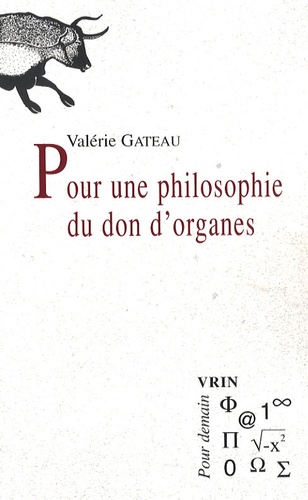 Valérie Gateau - Pour une philosophie du don d'organes.