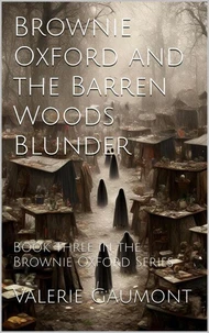 Brownie Oxford and the Barren Woods Blunder