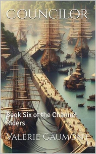 Councilor: Book Six of the Channel Riders