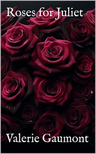 Roses for Juliet
