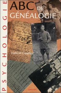 Abc De La Genealogie. 2eme Edition 1995