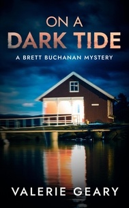  Valerie Geary - On A Dark Tide - Brett Buchanan Mystery, #1.
