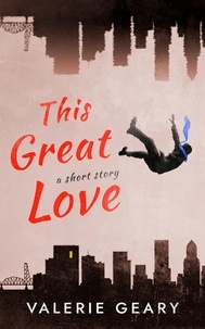  Valerie Geary - This Great Love: A Short Story.
