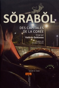 Valérie Gelézeau - Sorabol - Des capitales de la Corée.