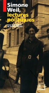 Valérie Gérard - Simone Weil, lectures politiques.