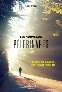Valérie Germain - Les nouveaux pèlerinages.