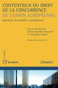 Valérie Giacobbo-Peyronnel et Christophe Verdure - Contentieux du droit de la concurrence de l'Union européenne - Questions d'actualité et perspectives.
