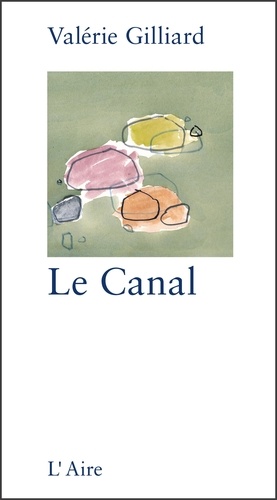 Valérie Gilliard - Le Canal.