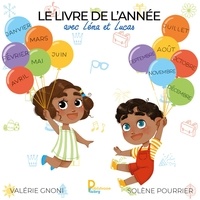 Valérie Gnoni et Solène Pourrier - Le livre de l'année avec Léna & Lucas - Destiné aux enfants de 3 à 6 ans.