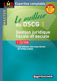 Le meilleur du DSCG 1 Gestion juridique, fiscale et sociale
