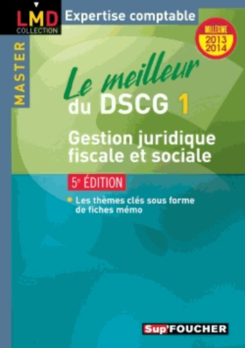 Valérie Gomez-Bassac - Le meilleur du DSCG 1 gestion juridique, fiscale et sociale.