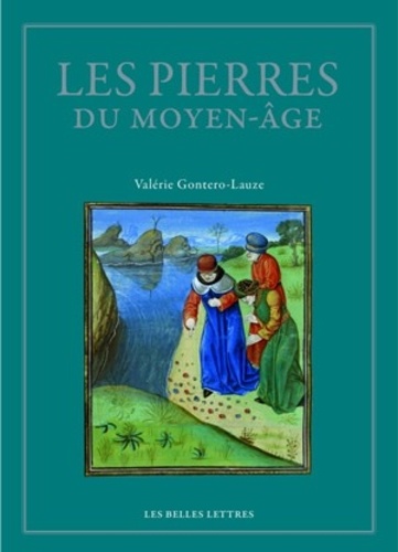 Les pierres du Moyen Age. Anthologie des lapidaires médiévaux