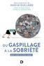 Valérie Guillard - Du gaspillage à la sobriété - Avoir moins et vivre mieux ?.