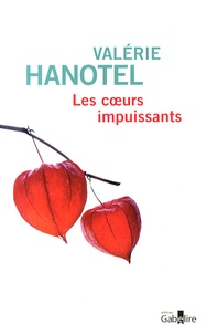 Valérie Hanotel - Les coeurs impuissants.