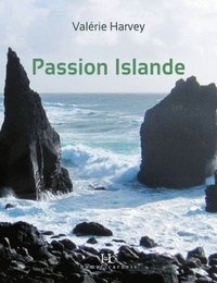 Valérie Harvey - Passion Islande.