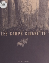 Valérie Herson et Jean-Louis Jourdainne - Les camps cigarette - Les Américains en Haute-Normandie à la Libération.