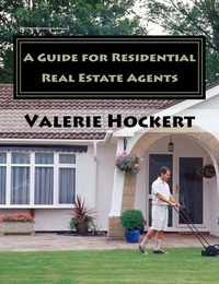  Valerie Hockert, PhD - A Guide for Residential Real Estate Agents.