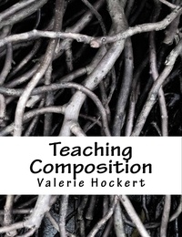  Valerie Hockert, PhD - Teaching Composition.