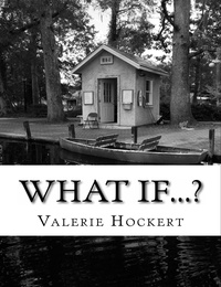  Valerie Hockert, PhD - What If...?: A Book of Questions for Thinking, Writing, and Wondering.