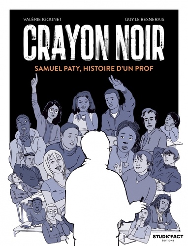 Crayon noir - Samuel Paty, histoire d'un prof de Valérie Igounet - Album -  Livre - Decitre