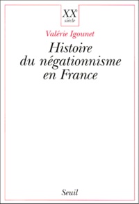 Valérie Igounet - Histoire Du Negationnisme En France.