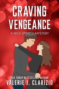  Valerie J. Clarizio - Craving Vengeance, A Nick Spinelli Mystery - Nick Spinelli Mysteries, #2.