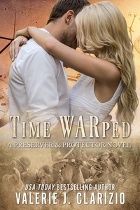  Valerie J. Clarizio - Time WARped - A Preserver &amp; Protector Novel.