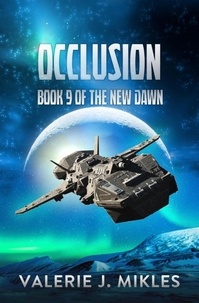  Valerie J Mikles - Occlusion - The New Dawn: Book 9 - The New Dawn, #9.