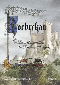 Korbrekan - La malédiction des Princes-Sorciers Tome 1