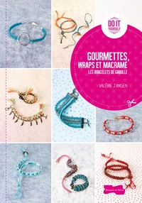 Gourmettes, wraps et macramé