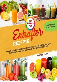 Entsafter Rezepte