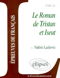 Valérie Lackovic - Le "Roman de Tristan et Iseut".