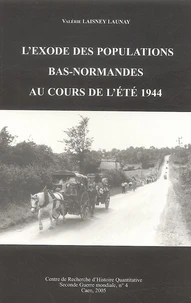 L'exode des populations bas-normandes au cours de l'été 1944