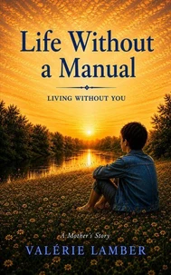 Life Without a Manual - Living Without You
