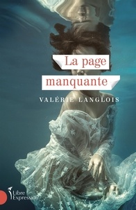 Valérie Langlois - La Page manquante.